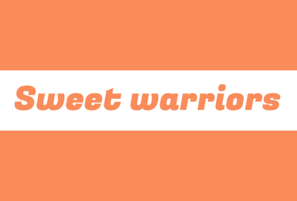 Sweet Warriors